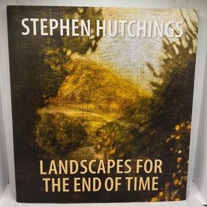 Stephen Hutchings: Landscapes For The End of Time Signed Hardcover with DVD